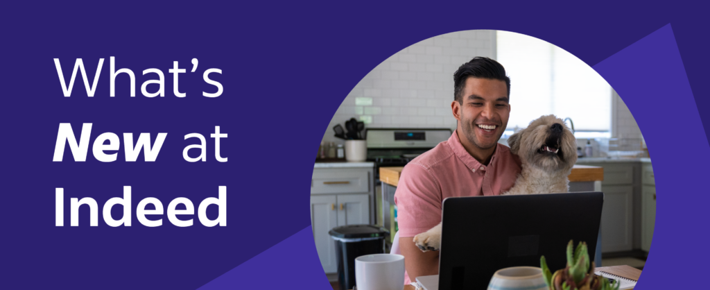 What's New at Indeed