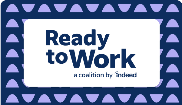 Ready to Work - a coalition by Indeed