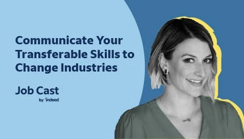 Communicate your transferable skills to change industries with Emily Aries.