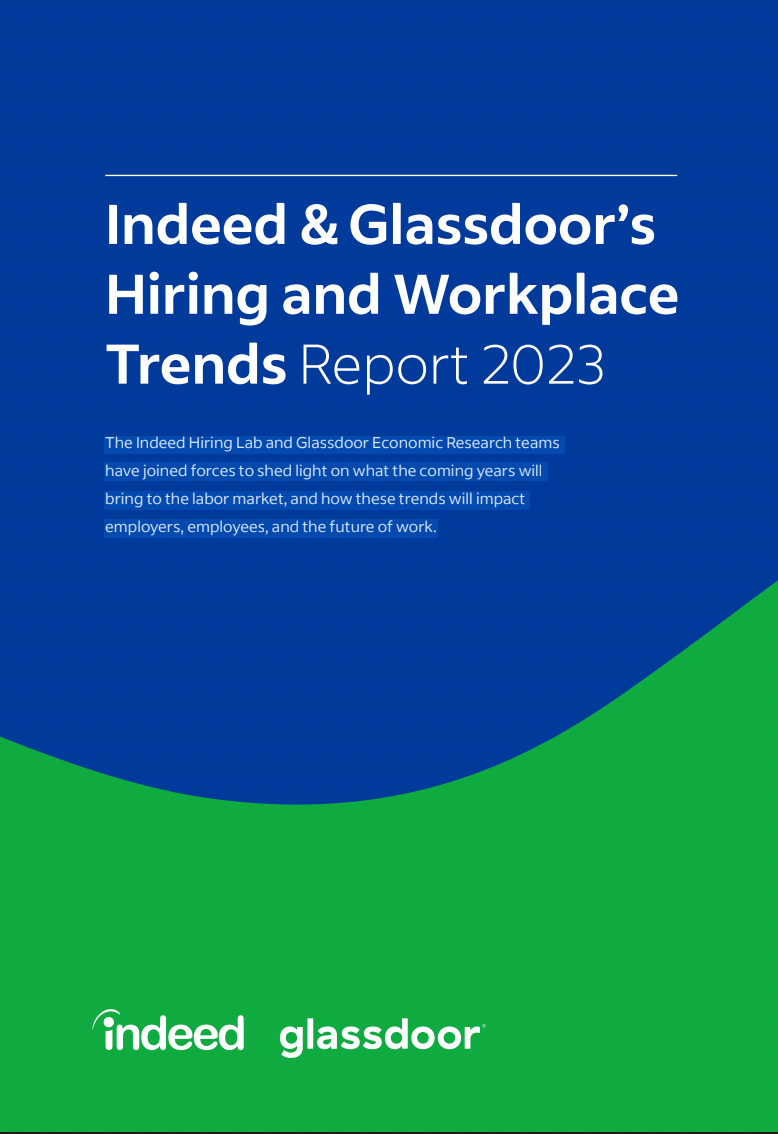 Indeed & Glassdoor’s Hiring and Workplace Trends Report 2023