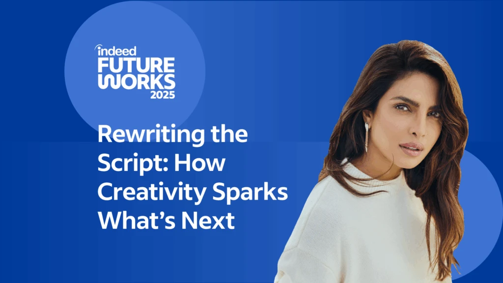 A title card with the name of the Indeed FutureWorks 2025 session featured in this story: Rewriting the Script: How Creativity Sparks What's Next