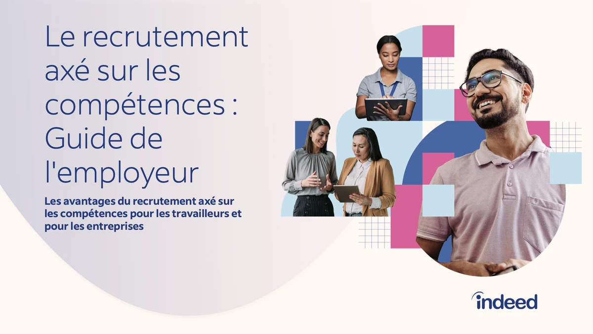 Couverture du rapport avec le titre « Le recrutement axé sur les compétences : Guide de l'employeur » et le sous-titre « Les avantages du recrutement axé sur les compétences pour les travailleurs et pour les entreprises »