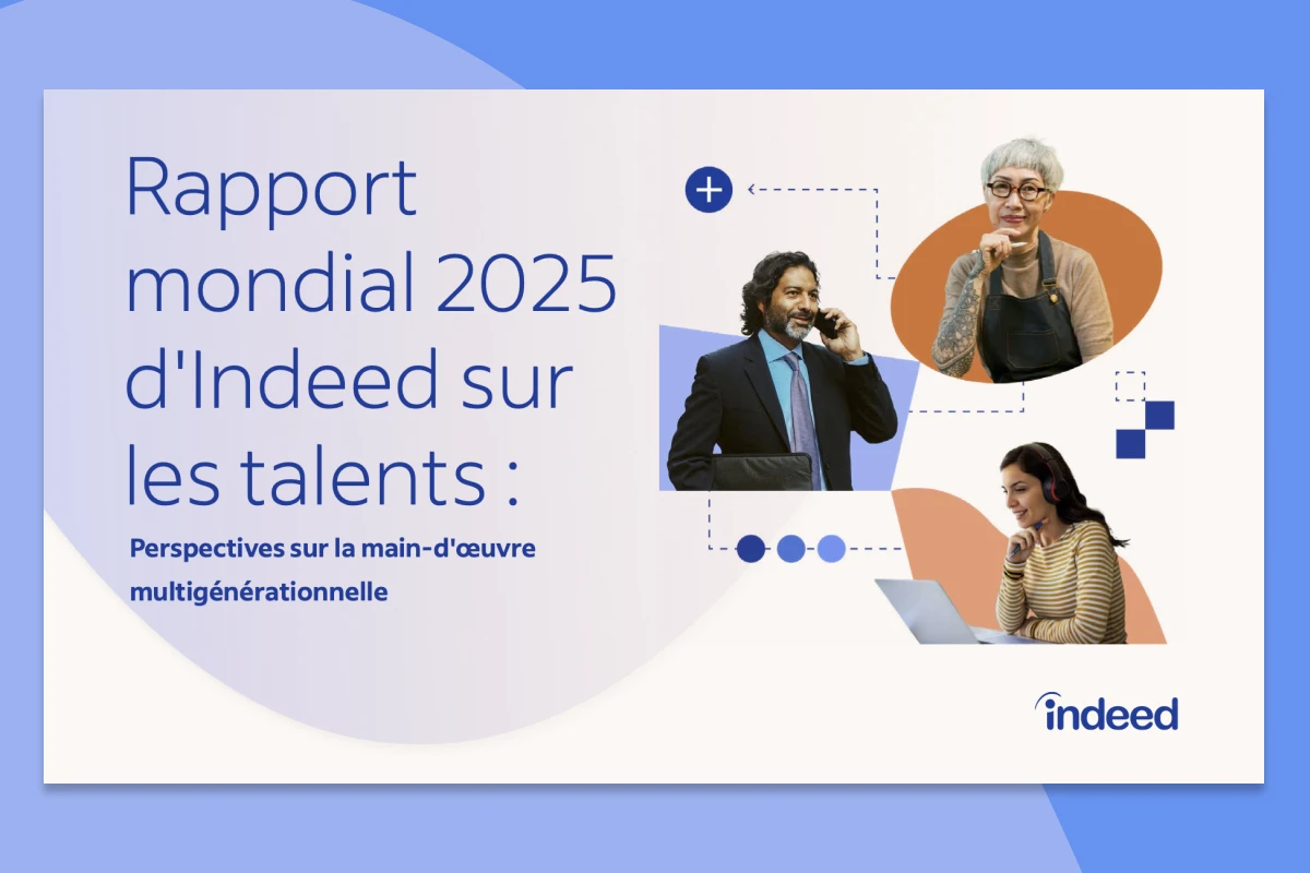Couverture du rapport ayant pour titre «&nbsp;Rapport mondial 2025 d'Indeed sur les talents&nbsp;», et pour sous-titre «&nbsp;Perspectives sur la main-d'œuvre multigénérationnelle&nbsp;»
