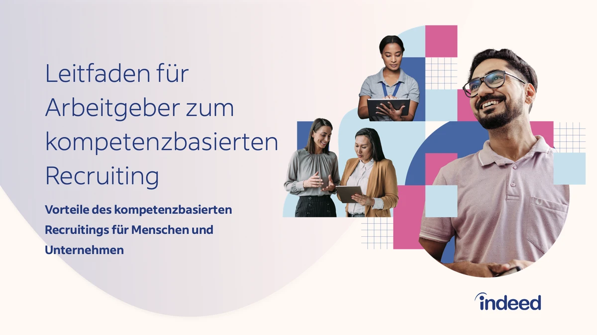 Titelseite des Berichts mit dem Titel „Leitfaden für Arbeitgeber zum kompetenzbasierten Recruiting“ und dem Untertitel „Warum kompetenzbasiertes Recruiting Mitarbeiter*innen und Arbeitgebern zugutekommt“
