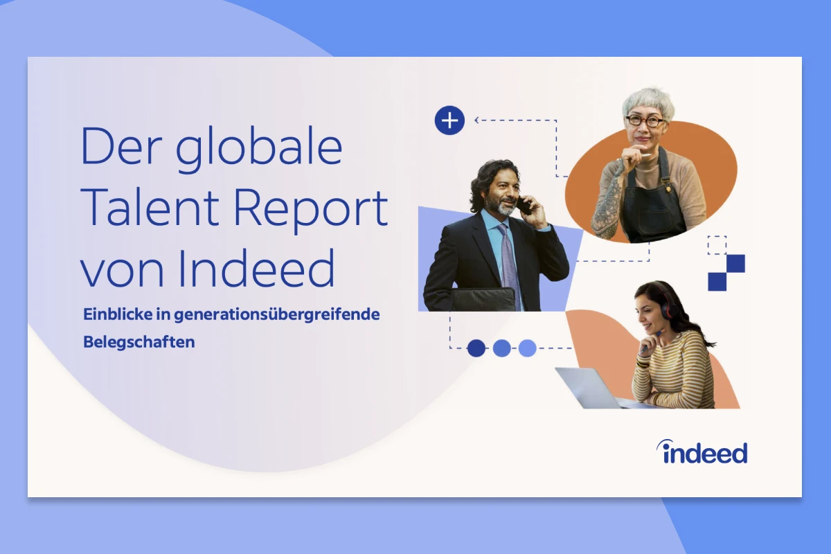 Titelseite des Berichts mit dem Titel „Der globale Talent Report von Indeed“ und dem Untertitel „Einblicke in generationsübergreifende Belegschaften“