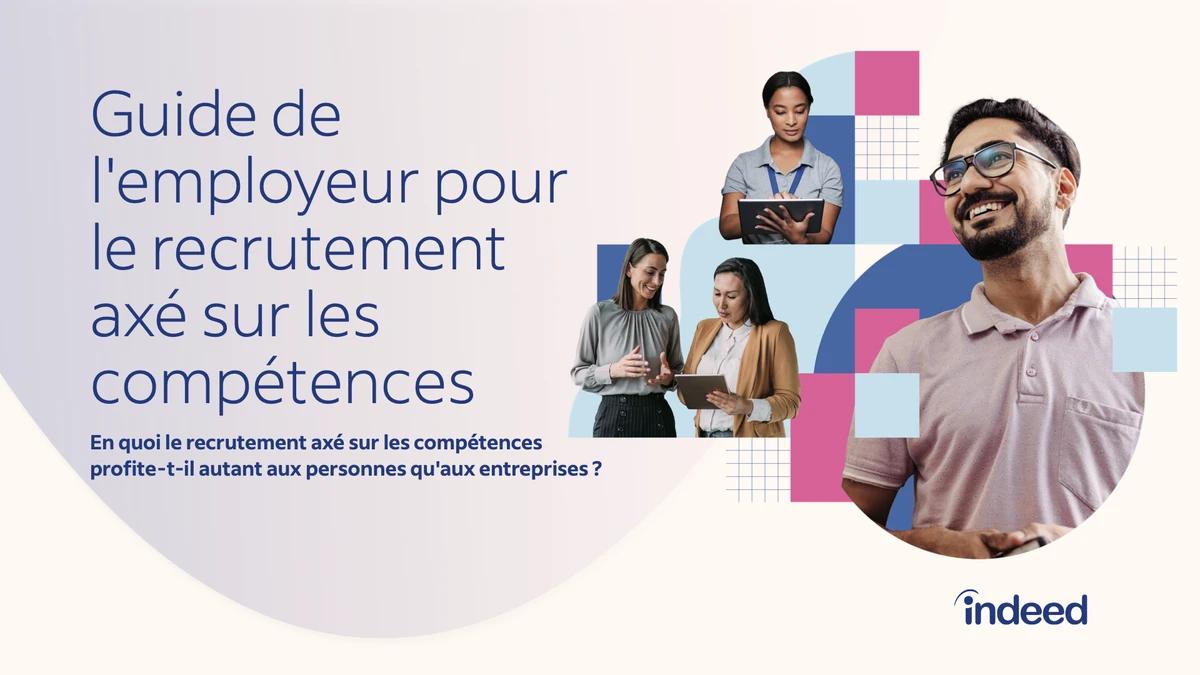 Couverture du rapport avec le titre « Guide de l'employeur pour le recrutement axé sur les compétences » et le sous-titre « En quoi le recrutement axé sur les compétences profite-t-il autant aux personnes qu'aux entreprises ? ».