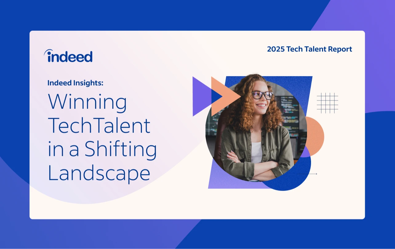 2025 Tech Talent Report Indeed Insights Winning Tech Talent in a Shifting Landscape