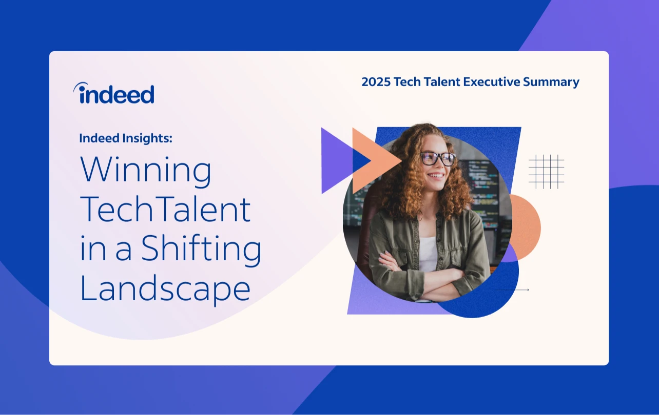 2025 Tech Talent Executive Summary Indeed Insights Winning Tech Talent in a Shifting Landscape