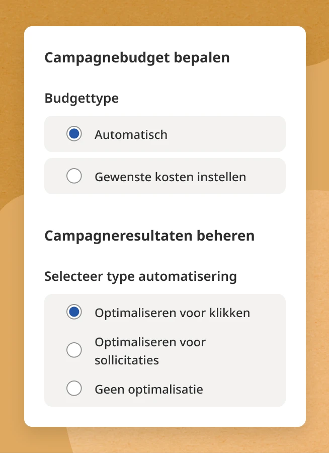 Geef een campagnebudget op, stel een doelwaarde voor de kosten in en bespaar tijd op campagnebeheer door campagnes automatisch te optimaliseren. 