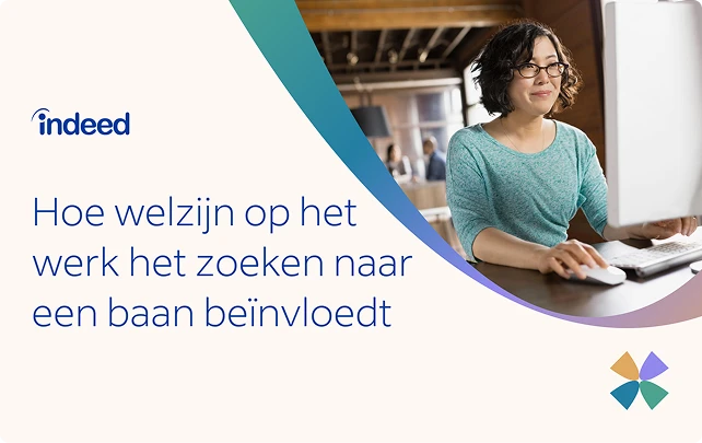 Hoe welzijn op het werk het zoeken naar een baan beïnvloedt
